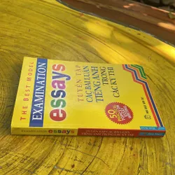 THE BEST MODEL EXAMINATION ESSAYS TUYỂN TẬP CÁC BÀI LUẬN TIẾNG ANH TRONG CÁC KỲ THI 736813