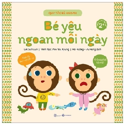 Quy Tắc Bé Ngoan - Bé Yêu Ngoan Mỗi Ngày - Suh Eun, Min You Kyung