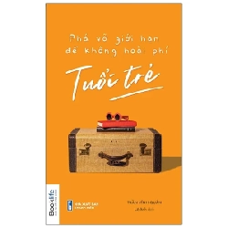 Phá Vỡ Giới Hạn Để Không Hoài Phí Tuổi Trẻ - Trần Vĩnh Quân