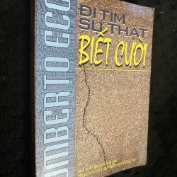 Đi Tìm Sự Thật Biết Cười -Umberto Eco, do Vũ Ngọc Thăng dịch và được Nhà