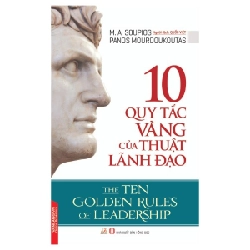 10 Quy Tắc Vàng Của Thuật Lãnh Đạo - M. A. Soupios ASB.PO Oreka Blogmeo 230225