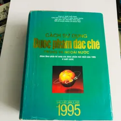 CÁCH SỬ DỤNG DƯỢC PHẨM ĐẶC CHẾ TRONG VÀ NGOÀI NƯỚC 