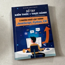 Sổ tay Kiến thức + Thực hành 3 ngôn ngữ lập trình JavaScript, Python, C#