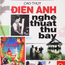 Điện Ảnh - Nghệ thuật thứ bảy (Kiến thức Học sinh Trung học - Tập 2) 201459