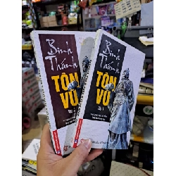 Binh thánh tôn vụ (tập1, 2) - Vương Phi Chấn VĂN HỌC VAVO0910