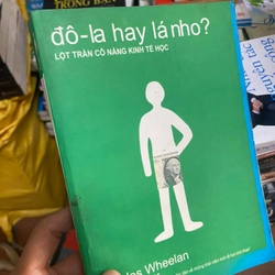 Sách Đô-la hay lá nho?: Lột trần cô nàng kinh tế học - Charles Wheelan 311268