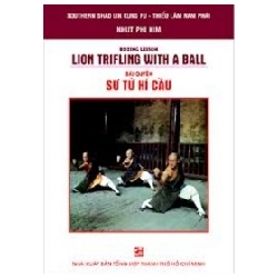 Bài Quyền Sư Tử Hí Cầu - Nhứt Phi Kim