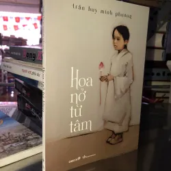 Hoa nở từ tâm - Trần Huy Minh Phương