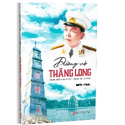 Đường về Thăng Long mới 100% Nguyễn Thế Quang 2019 HCM.PO 345984