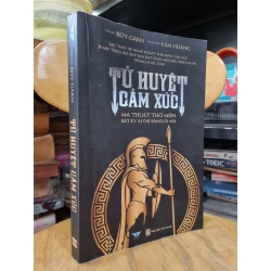 TỬ HUYỆT CẢM XÚC : MA THUẬT THÔI MIÊN BẤT KỲ AI CHỈ BẰNG LỜI NÓI (Roy Garn)