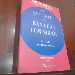 Robert Greene - QUY LUẬT của BẢN CHẤT CON NGƯỜI 791285