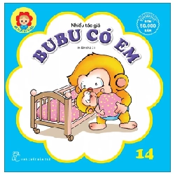 Bé Học Lễ Giáo - Bubu 14: Có Em - Nhiều Tác Giả (Mới 100%) Truyện thiếu nhi, NXB Trẻ - SÁCH ĐẠI HỌC