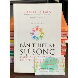 Bản thiết kế sự sống (Cách ADN định hình con người chúng ta) – Robert Plomin 560066