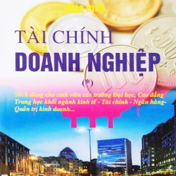 Giáo trình Tài chính Doanh nghiệp (Tập 1)