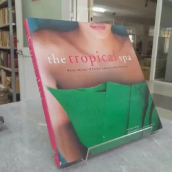 THE TROPICAL SPA (SPA NHIỆT ĐỚI) - SOPHIE BENGE