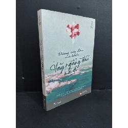 Đừng cúi đầu mà khóc hãy ngẩng đầu mà đi Lư Lư Hạo mới 90% bẩn nhẹ 2022 HCM.ASB0911 Rebooks.vn