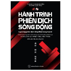 Hành Trình Phiên Dịch Sống Động - Luyện Tập Phiên Dịch Tiếng Nhật Trong Thực Tế - Thanh Thanh Huyền (Huyền Lục Thư)