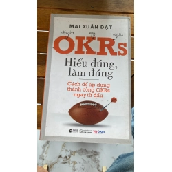 OKRs - Hiểu Đúng Làm Đúng - Mai Xuân Đạt 531729