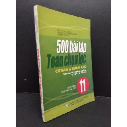 [Phiên Chợ Sách Cũ] 500 bài tập toán chọn lọc cơ bản & nâng cao 11 2007 2303