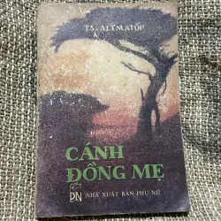 Cánh đồng mẹ - Aitmatov  - văn học Nga 