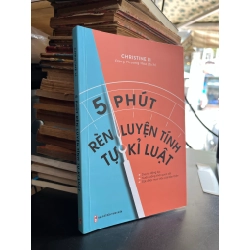 5 phút rèn luyện tính tự kỷ luật - Christine Li