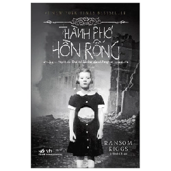 Trại Trẻ Đặc Biệt Của Cô Peregrine - Tập 2: Thành Phố Hồn Rỗng - Ransom Riggs