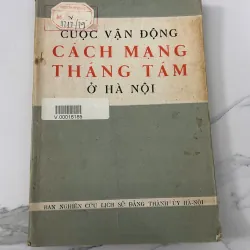 Cuộc vận động Cách mạng Tháng Tám ở Hà Nội – Ban Nghiên cứu Lịch sử Đảng Thành ủy Hà Nội