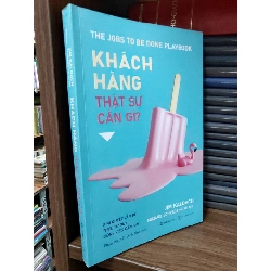 Khách hàng thật sự cần gì? - Jim Kalbach