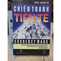 Sách: Chiến tranh tiền tệ - TG: Song HongBing (B3) 1017895