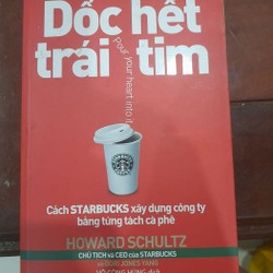 Dốc hết trái tim, cách starbucks xây dựng công ty bằng từng tách cafe 135719