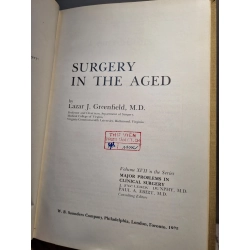 SURGERY OF THE AGED : Volume XVII in the Series Major Problems in Clinical Surgery - Lazar J. Greenfield 222611