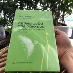 Chung cuộc của giáo dục - Xác định lại giá trị của nhà trường 159345