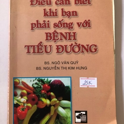 ĐIỀU CẦN BIẾT KHI BẠN PHẢI SỐNG VỚI BỆNH TIỂU ĐƯỜNG - 182 trang, nxb: : 1999