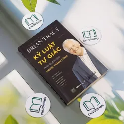 Kỷ Luật Tự Giác - Thói Quen Của Người Thành Công - Brian Tracy 705588