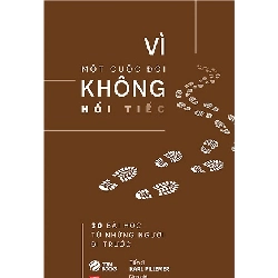 Vì Một Cuộc Đời Không Hối Tiếc - Karl Pillemer ASB.PO Oreka Blogmeo 230225