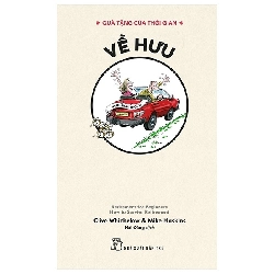 Quà Tặng Của Thời Gian - Về Hưu (2020) - Clive Whichelow, Mike Haskins