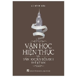 Văn Học Hiện Thực Và Văn Học Suy Đồi Anh Thế Kỷ XIX - Lê Đình Cúc