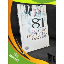(TẶNG BOOKMARK) 81 Quy Tắc Hay Trong Giao Tiếp - Duyên Hải, 2008 1304 RBK