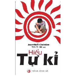Hiểu Tự Kỉ - Jean-Noël Christine ASB.PO Oreka Blogmeo 230225 391573