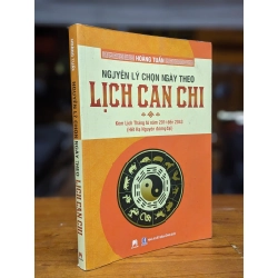 Nguyên lý chọn ngày theo lịch Can Chi - Hoàng Tuấn