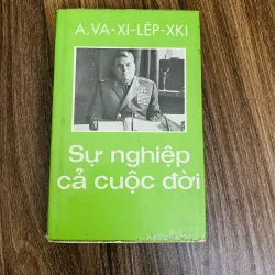 sách Sự nghiệp cả cuộc đời -Nguyên soái Liên Xô Aleksandr Vasilevsky