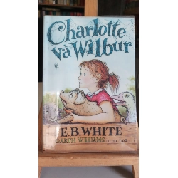 [Phiên Chợ Sách Cũ] Charlotte và Wilbur 2016 - E.B.Whiite 0506