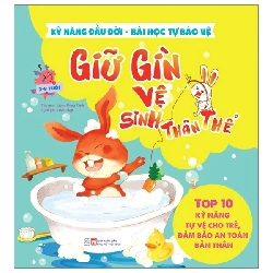 Kỹ năng đầu đời - Giữ gìn vệ sinh thân thể - Bài học tự bảo vệ - Top 10 kỹ năng tự vệ cho trẻ, đảm bảo an toàn bản thân - - LINHLANBOOKS - Sách Mẹ và bé Rebooks.vn