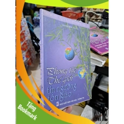 (TẶNG BOOKMARK) Phong Tục Thế Giới Tín Ngưỡng Tôn Giáo - Thanh Liêm - 2007 mới 80% ố - SÁCH XƯA - RBK3012