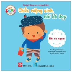 Sách Ehon - Chiếc Miệng Xinh, Nói Lời Đẹp - Khi Ra Ngoài - Kayo Takatera, Momomi Sako