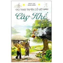 Kho Tàng Truyện Cổ Việt Nam - Cây Khế - Minh Lâm