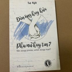 Đàn ông hay hứa phụ nữ hay tin?