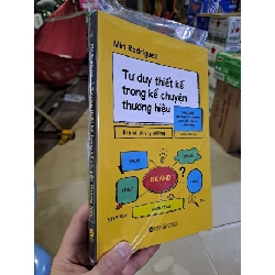 Tư duy thiết kế trong kể chuyện thương hiệu mới 100% Miri Rodriguez MARKETING KINH DOANH HCM2908