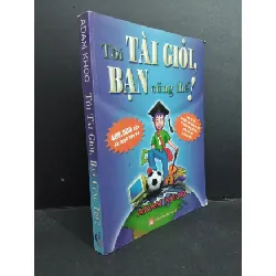 [Phiên Chợ Sách Cũ] Tôi tài giỏi, bạn cũng thế! 2010 2303 429601