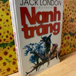 Nanh Trắng - Jack London - Bìa Cứng